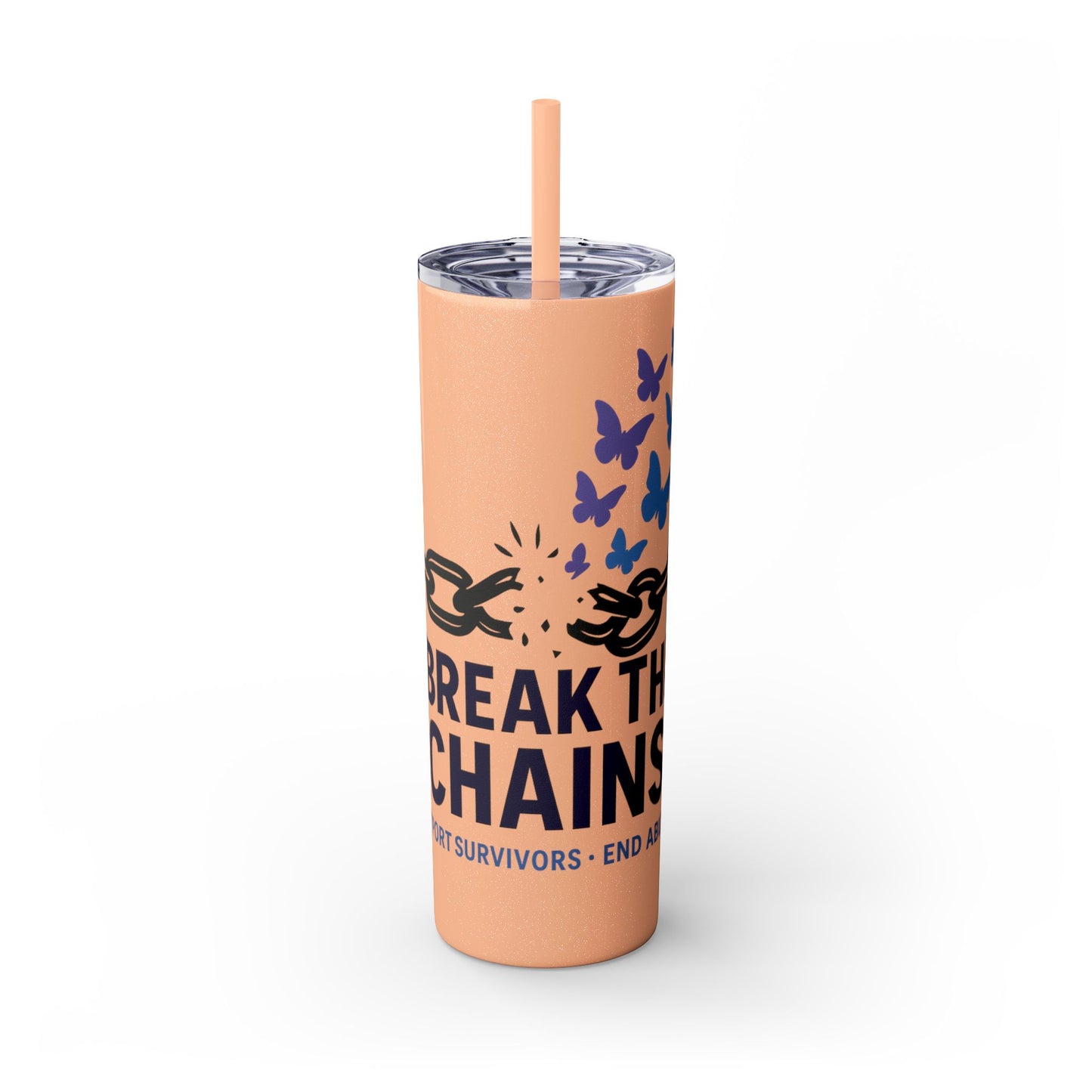 Break the Chains Skinny Tumbler 20oz