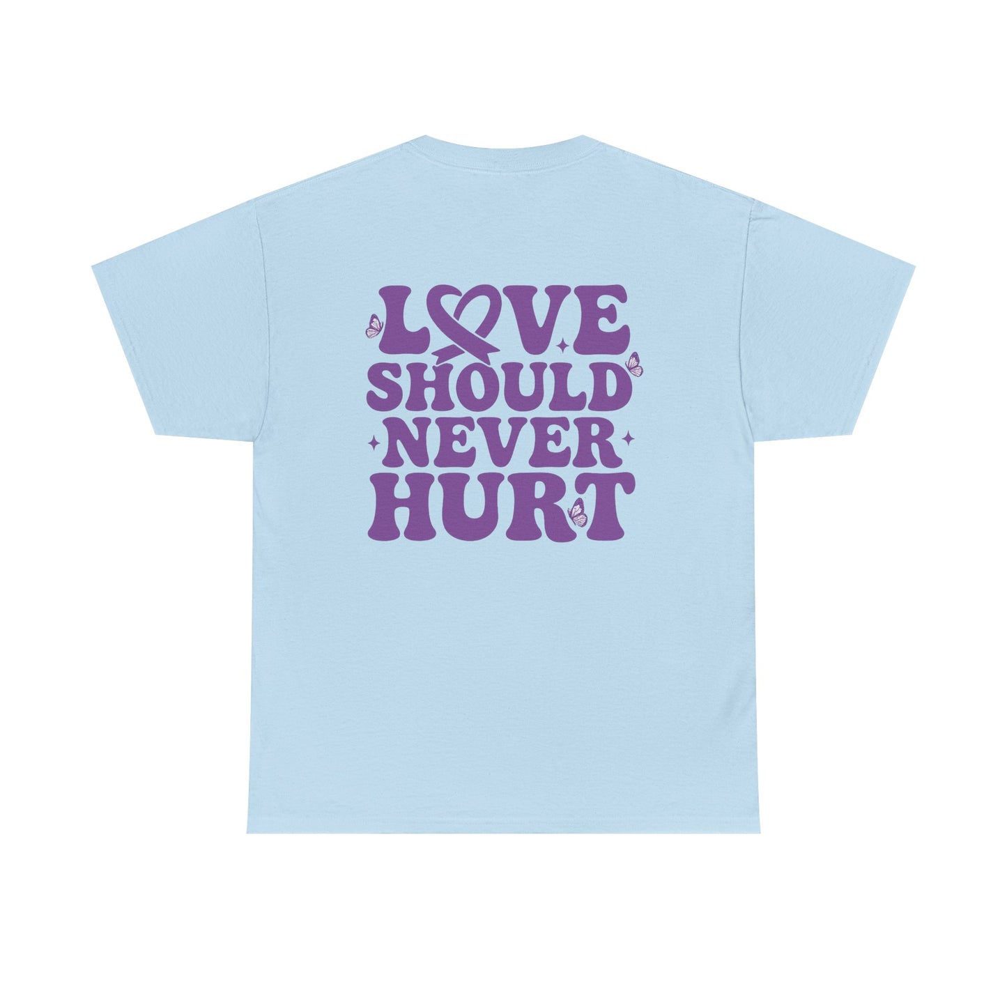 Unisex Love Should Never Hurt T-Shirt