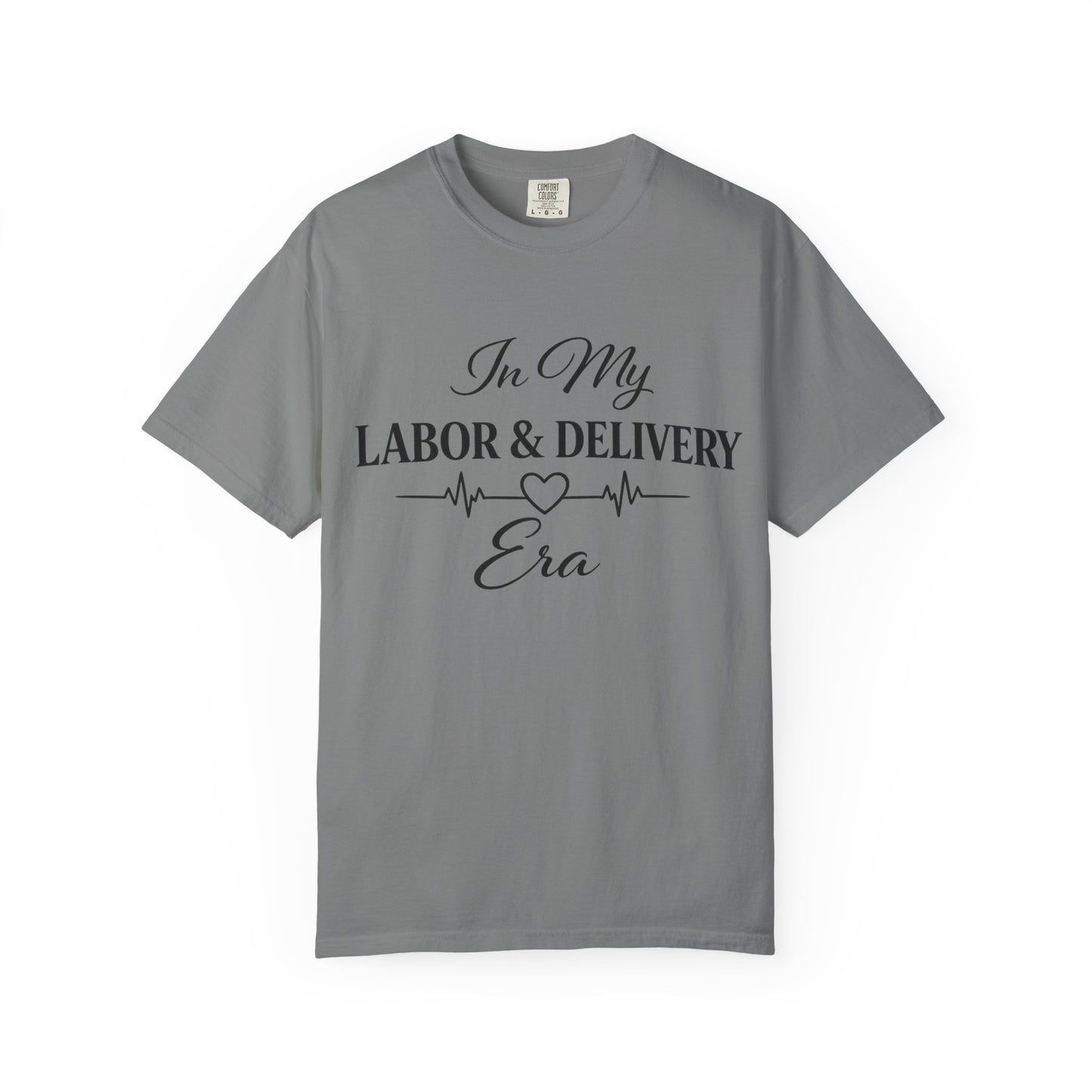 In My Labor & Delivery Era T-Shirt