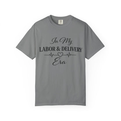In My Labor & Delivery Era T-Shirt