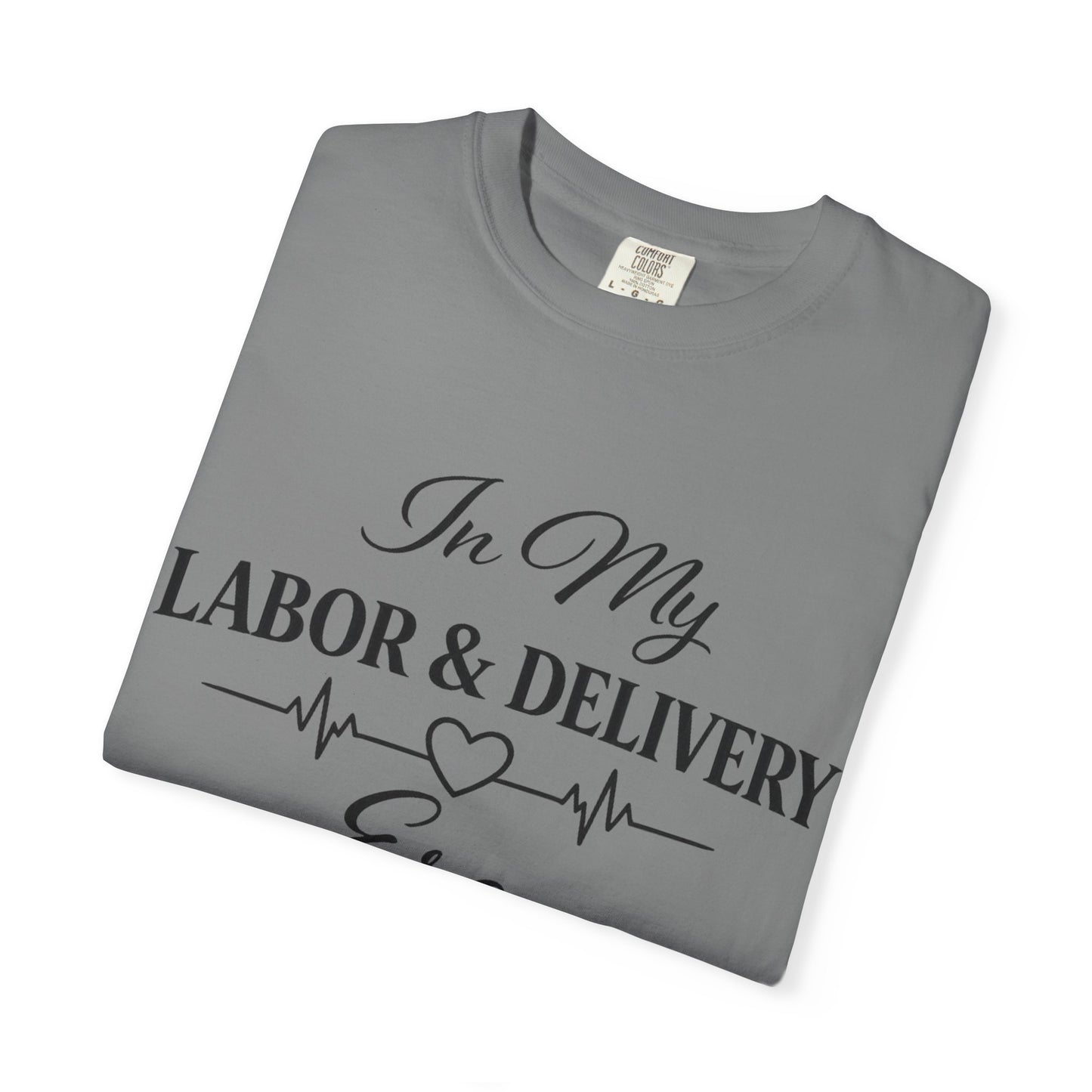 In My Labor & Delivery Era T-Shirt