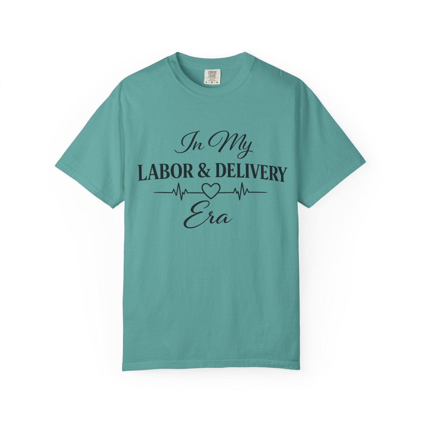In My Labor & Delivery Era T-Shirt