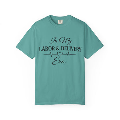 In My Labor & Delivery Era T-Shirt