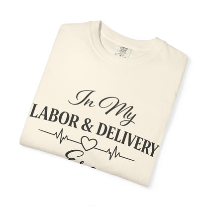 In My Labor & Delivery Era T-Shirt