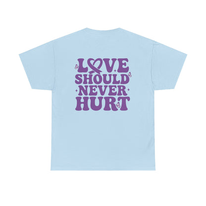 Unisex Love Should Never Hurt T-Shirt