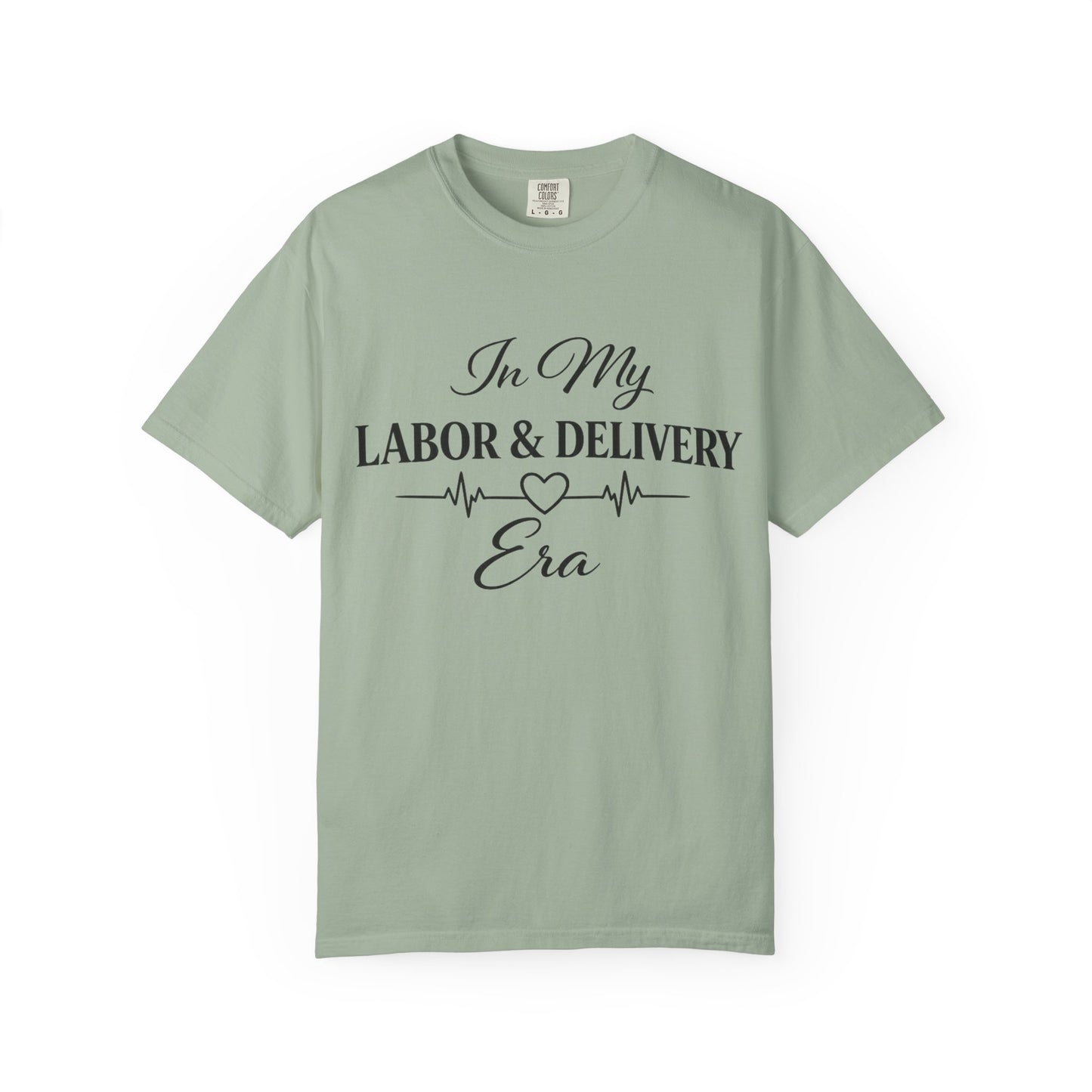 In My Labor & Delivery Era T-Shirt