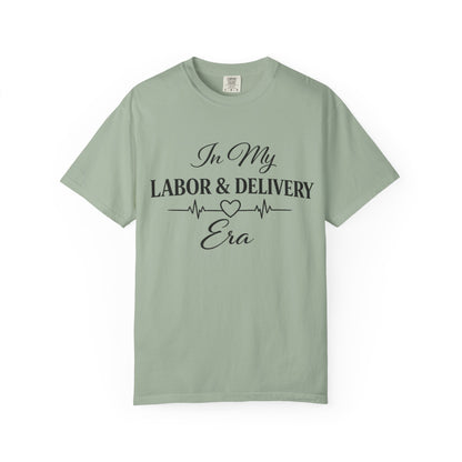 In My Labor & Delivery Era T-Shirt