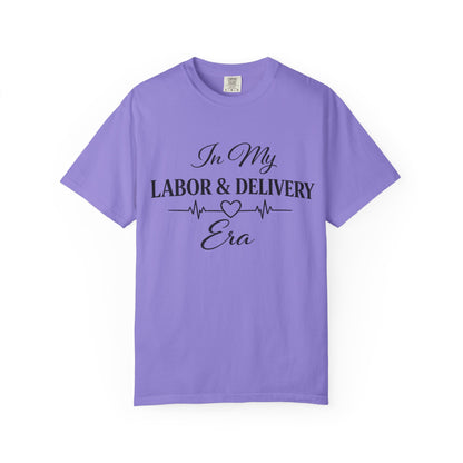 In My Labor & Delivery Era T-Shirt