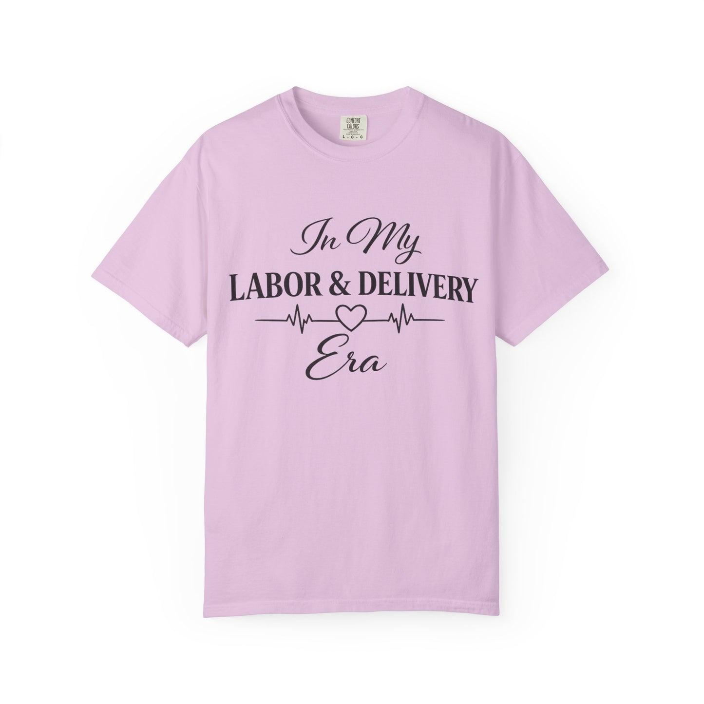 In My Labor & Delivery Era T-Shirt
