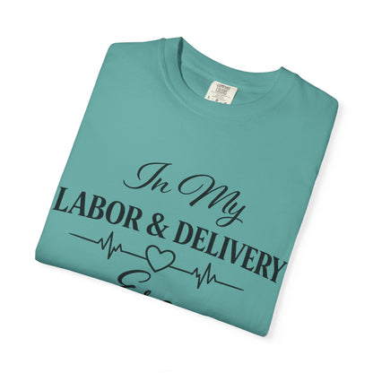 In My Labor & Delivery Era T-Shirt