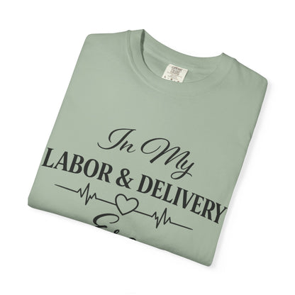 In My Labor & Delivery Era T-Shirt