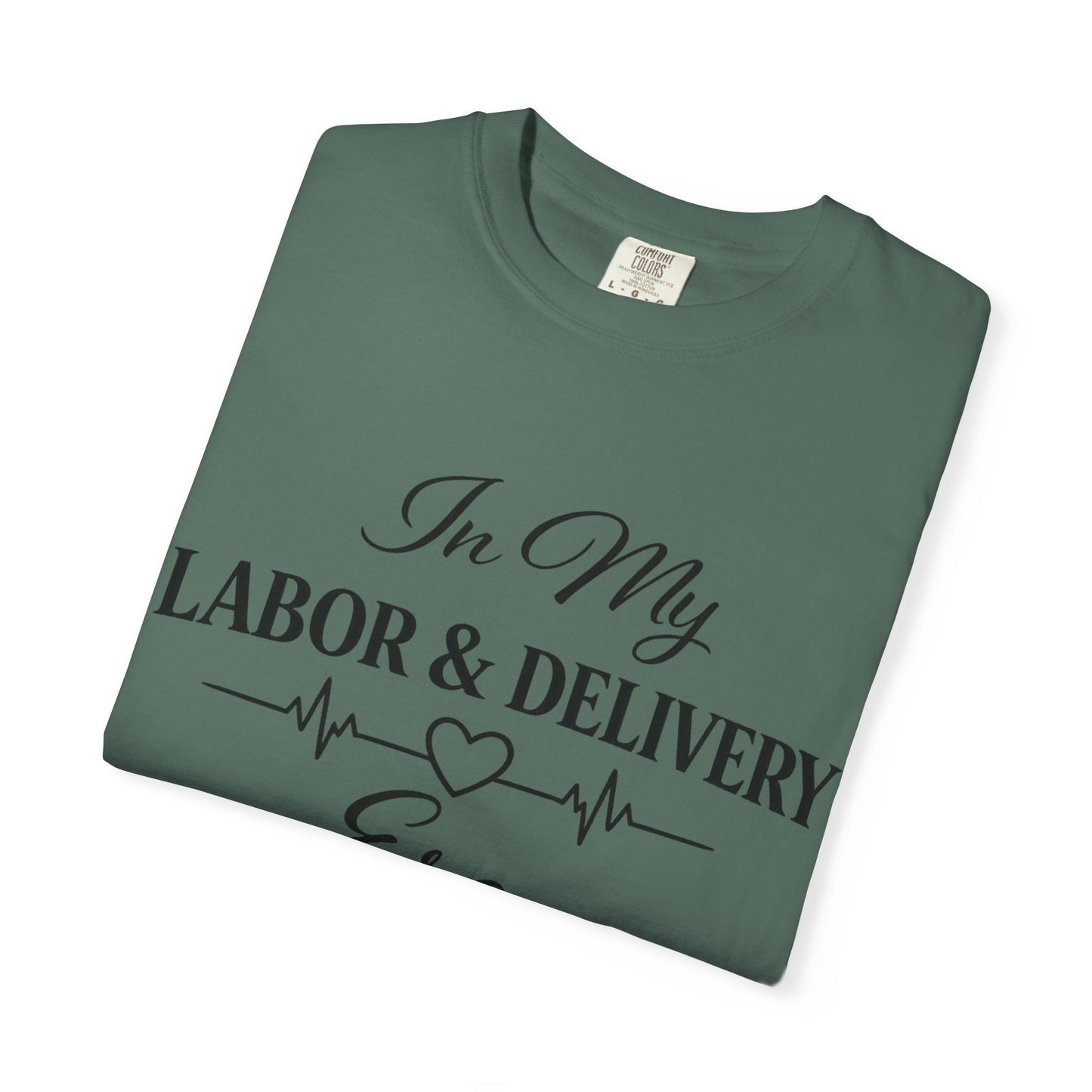 In My Labor & Delivery Era T-Shirt