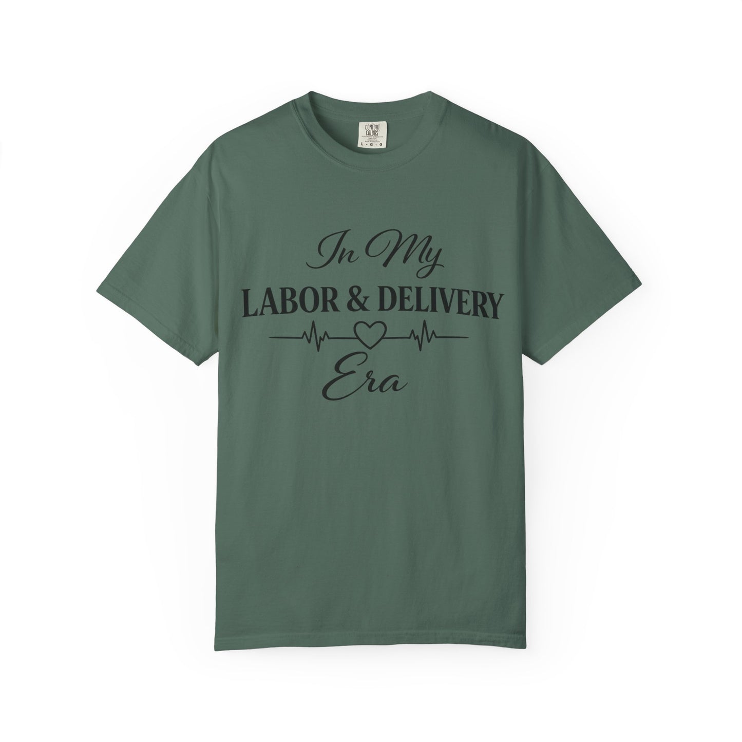 In My Labor & Delivery Era T-Shirt