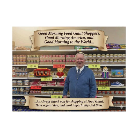 “Good Morning Food Giant Shoppers” 16" x 12" Poster