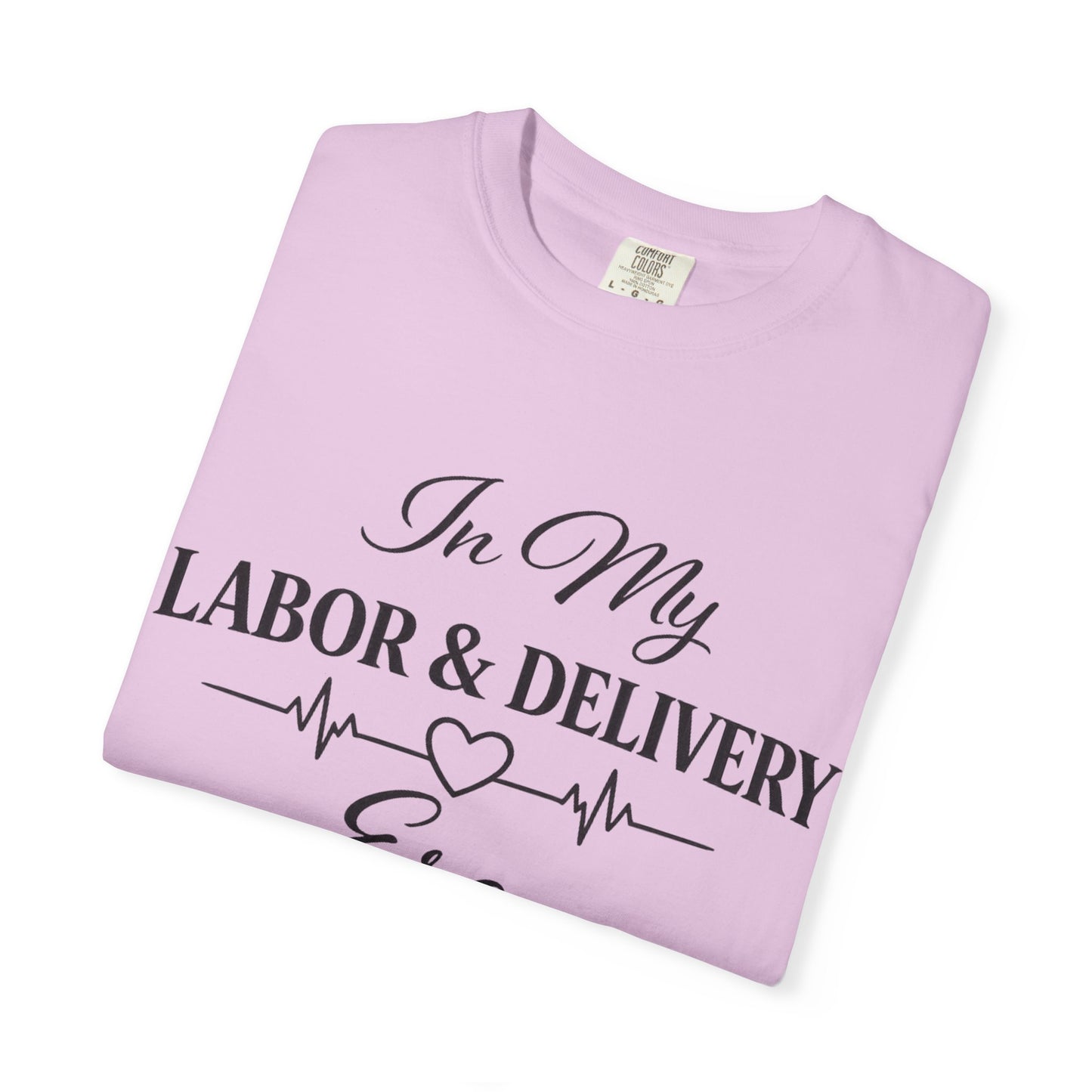 In My Labor & Delivery Era T-Shirt