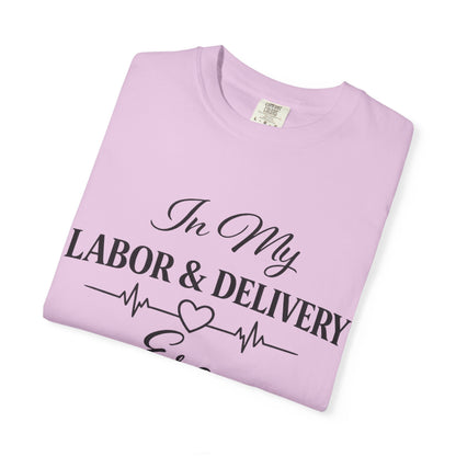 In My Labor & Delivery Era T-Shirt